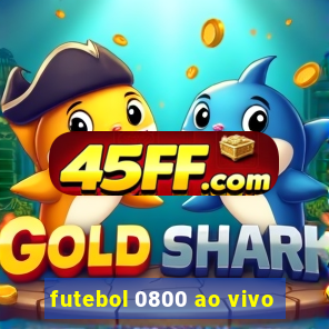 futebol 0800 ao vivo